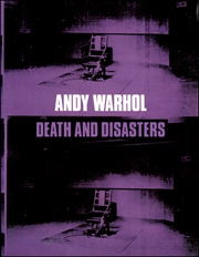 Andy Warhol : Death and Disasters
