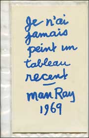Man Ray [Je n'ai jamais peint un tableau recent]