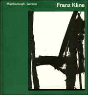 Franz Kline : 1910 - 1962