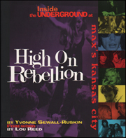 High on Rebellion : Inside the Underground at Max's Kansas City