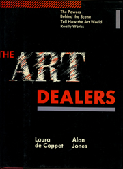 The Art Dealers : The Powers Behind the Scene Tell How the Art World Really Works