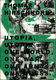 Thomas Hirschhorn : Utopia, Utopia = One World, One War, One Army, One Dress
