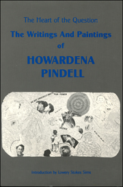 The Heart of the Question : The Writings and Paintings of Howardena Pindell