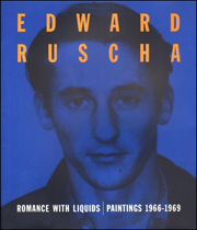 Edward Ruscha : Romance with Liquids, Paintings 1966 - 1969