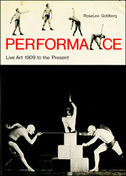 Performance : Live Art 1909 to the Present