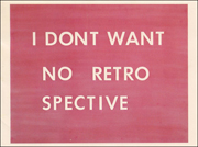 I DONT WANT NO RETRO SPECTIVE : The Works of Edward Ruscha