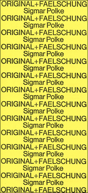 Sigmar Polke : Original + Faelschung