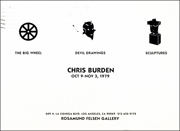 Chris Burden : The Big Wheel, Devil Drawings, Sculptures