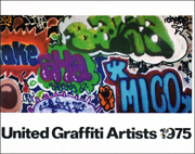 United Graffiti Artists 1975 [ U. G. A. ]