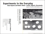 Experiments in the Everyday : Allan Kaprow and Robert Watts - Events, Objects, Documents