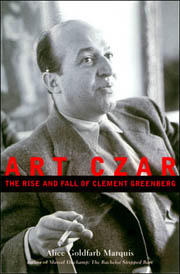 Art Czar : The Rise and Fall of Clement Greenberg