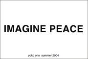 Imagine Peace : Yoko Ono, Summer 2004