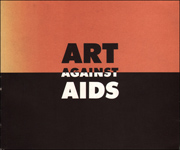 Art Against AIDS : An Art Sale in New York City, June through December, 1987, for the Benefit of the American Foundation for AIDS Research (AmFAR)