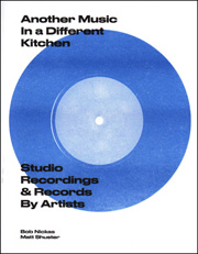 Another Music in a Different Kitchen : Studio Recordings & Records by Artists