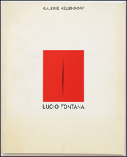 Lucio Fontana : 60 Werke aus den Jahren 1938 bis 1966