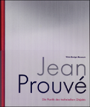 Jean Prouvé : The Poetics of the Technical Object