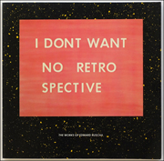 I Dont Want No Retro Spective : The Works of Edward Ruscha
