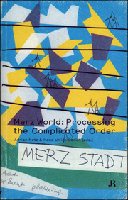 Merz World : Processing the Complicated Order