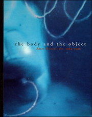 The Body and the Object : Ann Hamilton, 1984 - 1996
