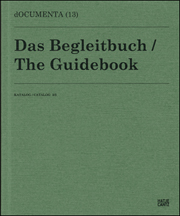 Documenta 13 : Catalog 3 / 3, The Guidebook