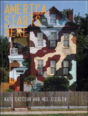America Starts Here : Kate Ericson and Mel Ziegler
