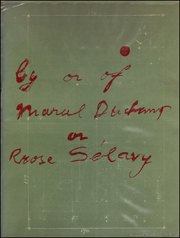 Marcel Duchamp : A Retrospective Exhibition (by or of Marcel Duchamp or Rrose Sélavy)