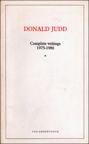 Donald Judd : Complete Writings 1975 - 1986