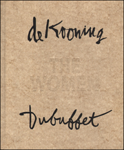 De Kooning / Dubuffet : The Women