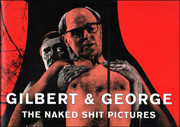Gilbert & George : The Naked Shit Pictures
