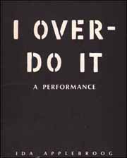 I Over Do It : A Performance