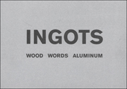 Ingots : Wood Words Alumunium