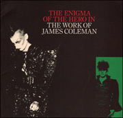 The Enigma of the Hero in the Work of James Coleman