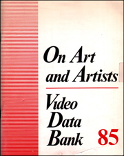 On Art and Artists : Video Data Bank 85