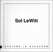 Sol Lewitt : Systeme in Buchform