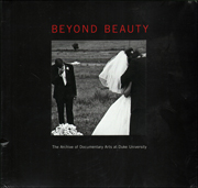 Beyond Beauty : The Archive of Documentary Arts at Duke University