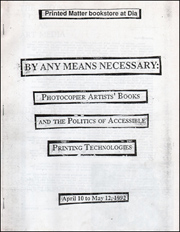 By Any Means Necessary : Photocopier Artists' Books and the Politics of Accessible Printing Technologies