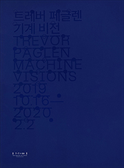 Trevor Paglen : Machine Visions
