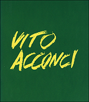 Vito Acconci : Photographic Works 1969 - 1970