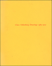 Claes Oldenburg : Drawings 1965 - 1973