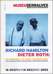 Richard Hamilton / Dieter Roth : Colaborações, Relações, Confrontaçoes / Collaborations, Relations, Confrontations