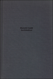 Donald Judd : Architektur [Architecture]