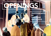 Openings : Photographs by Caroline Nathusius