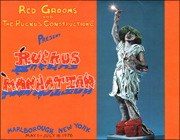 Red Grooms and The Ruckus Construction Co Present Ruckus Manhattan