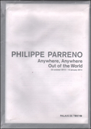 Philippe Parreno : Anywhere, Anywhere Out of the World