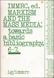 Marxism and the Mass Media : Towards a Basic Bibliography