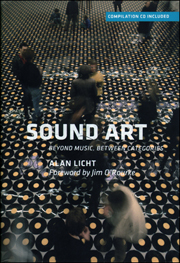 Sound Art : Beyond Music, Between Categories