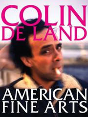 Colin De Land : American Fine Arts