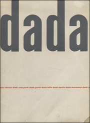 Dada : Dada Zürich, Dada New York, Dada Paris, Dada Köln, Dada Berlin, Dada Hannover