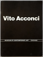 Vito Acconci, A Retrospective : 1969 to 1980