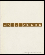 Carl Andre : Sculpture 1959 - 1978